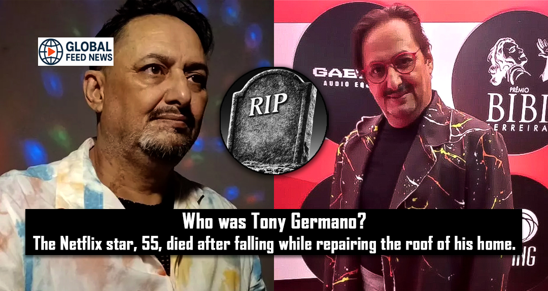 Who was Tony Germano? The Netflix star, 55, died after falling while repairing the roof of his home.