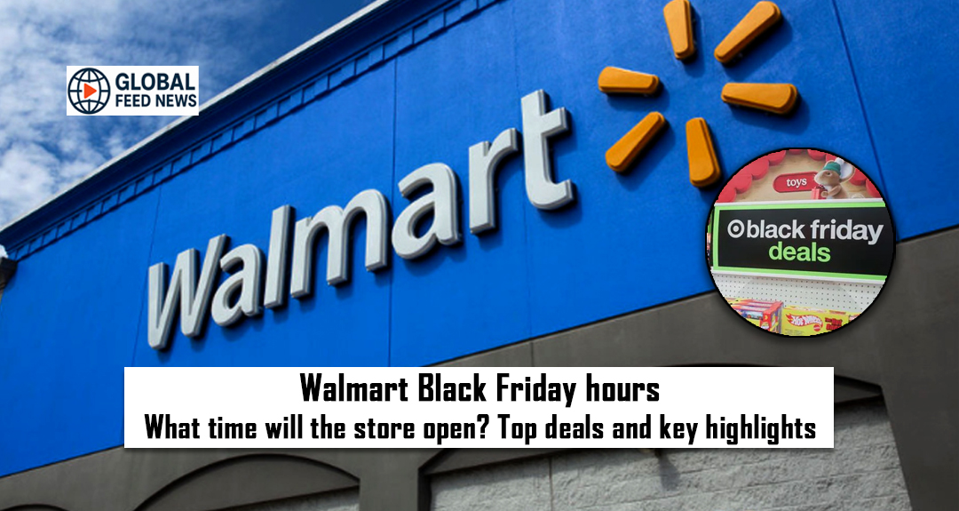Walmart Black Friday hours: What time will the store open? Top deals and key highlights