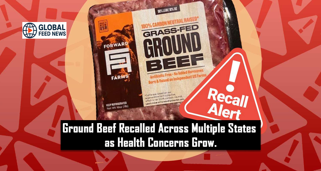 Ground Beef Recalled Across Multiple States as Health Concerns Grow.