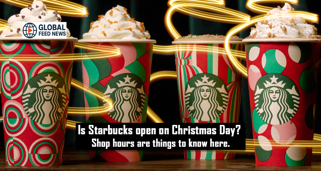 Is Starbucks open on Christmas Day? Shop hours are things to know here.