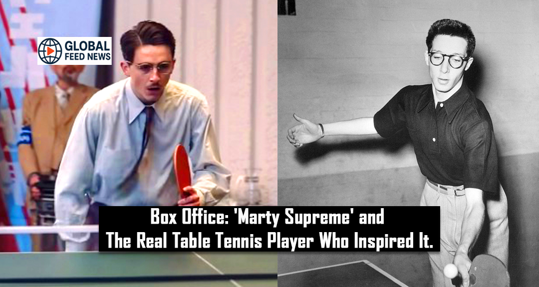 Box Office: ‘Marty Supreme’ and The Real Table Tennis Player Who Inspired It.